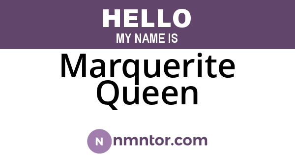 Marquerite Queen