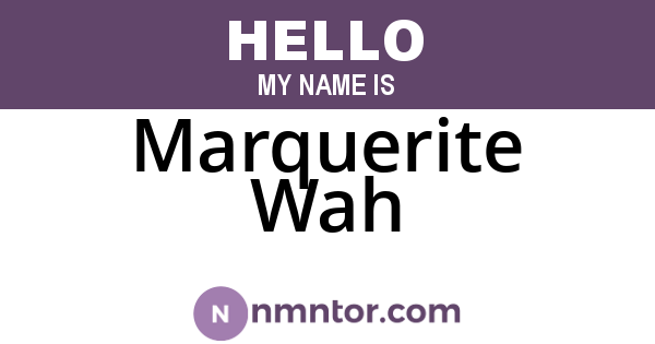 Marquerite Wah