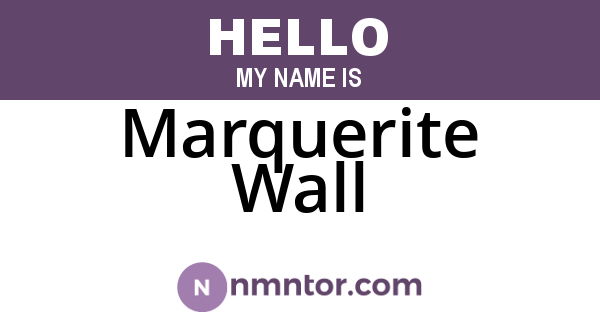 Marquerite Wall