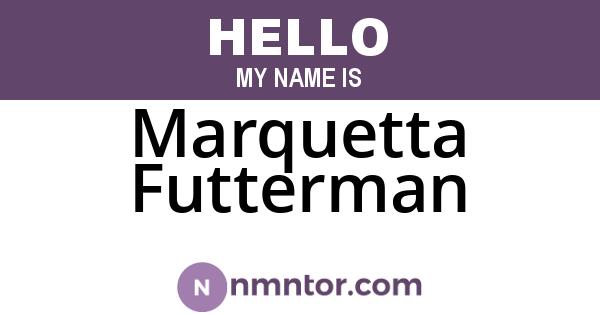 Marquetta Futterman