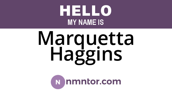 Marquetta Haggins