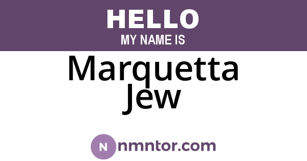 Marquetta Jew