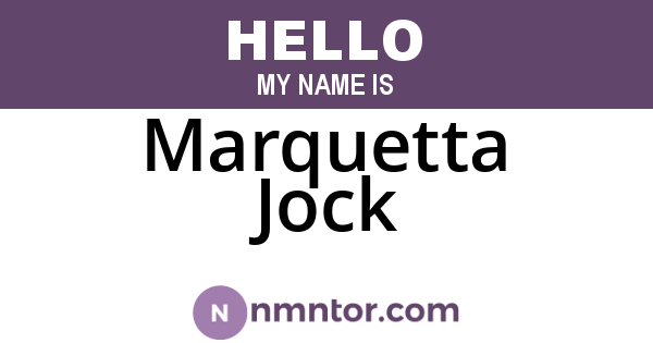 Marquetta Jock