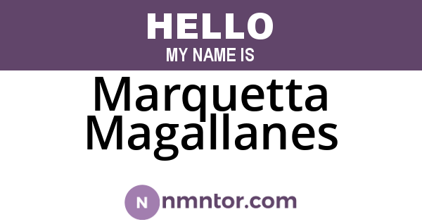 Marquetta Magallanes