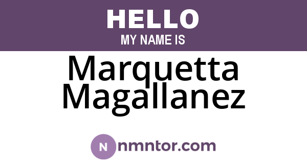 Marquetta Magallanez