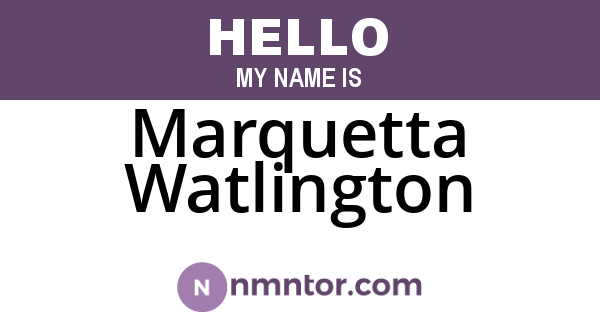 Marquetta Watlington