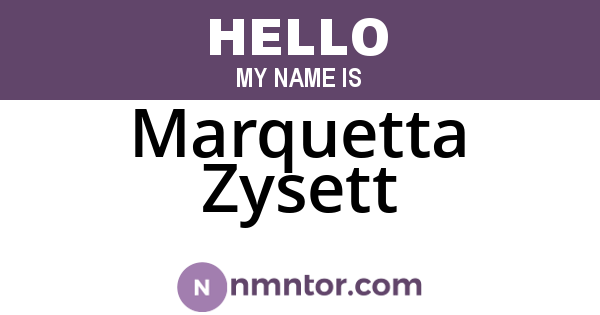 Marquetta Zysett