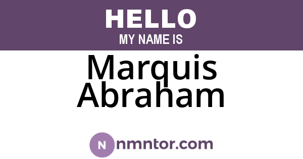 Marquis Abraham