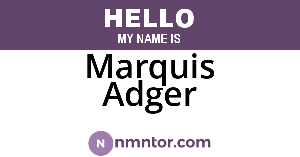Marquis Adger