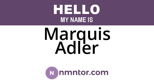 Marquis Adler