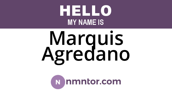 Marquis Agredano