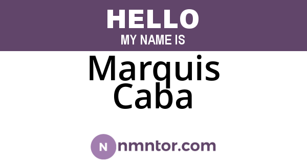 Marquis Caba