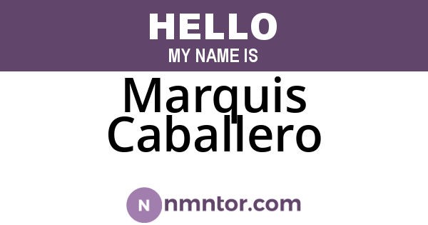 Marquis Caballero