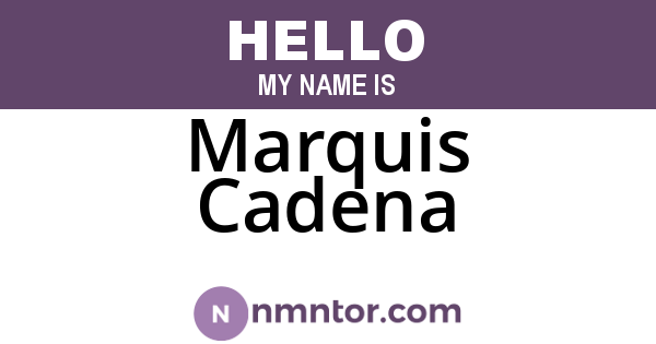 Marquis Cadena