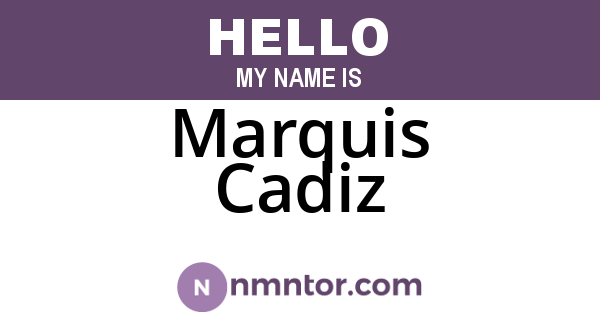 Marquis Cadiz