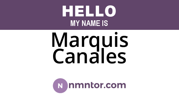 Marquis Canales