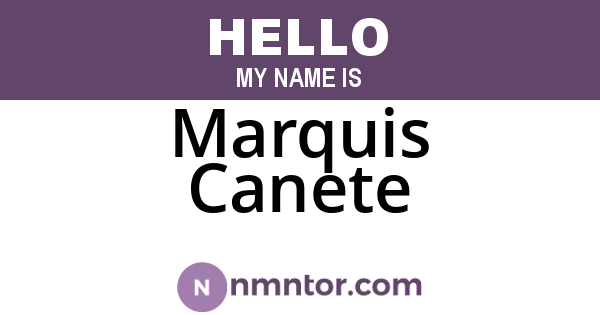 Marquis Canete