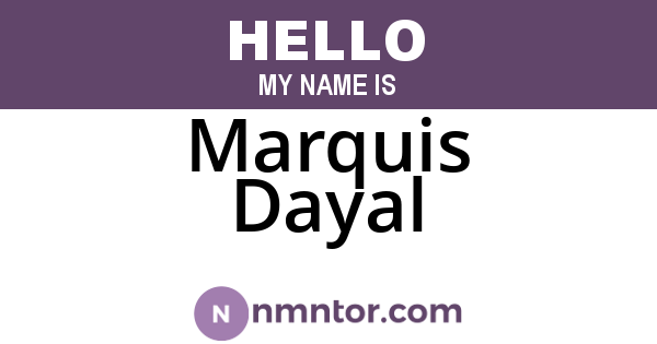 Marquis Dayal