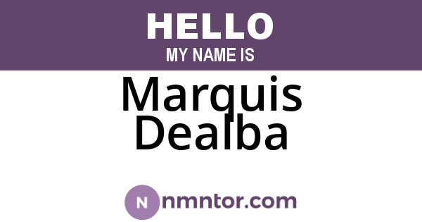 Marquis Dealba