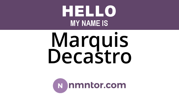 Marquis Decastro