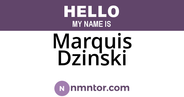 Marquis Dzinski