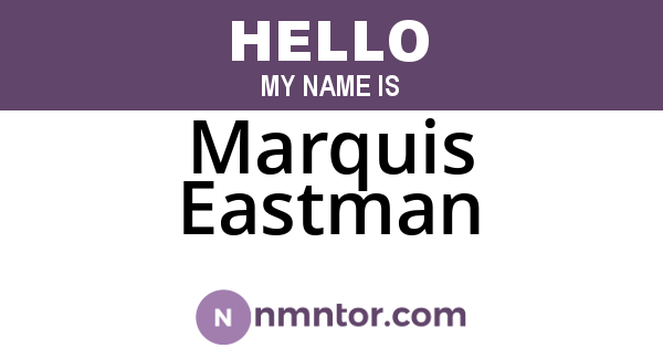 Marquis Eastman