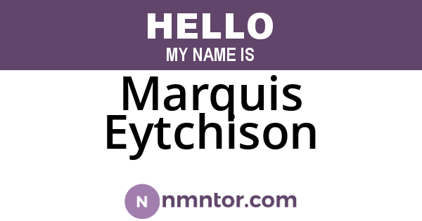 Marquis Eytchison