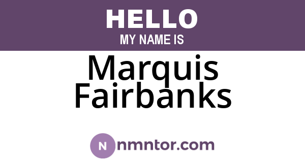 Marquis Fairbanks