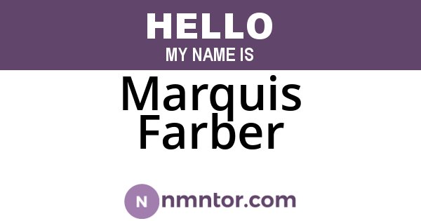 Marquis Farber