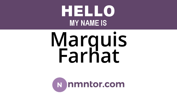 Marquis Farhat