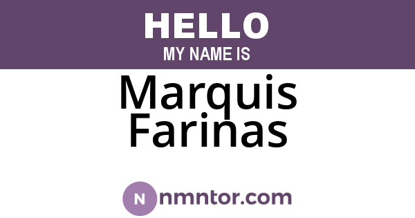 Marquis Farinas