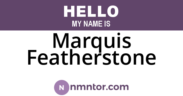 Marquis Featherstone