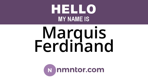 Marquis Ferdinand