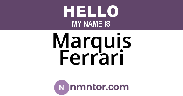 Marquis Ferrari