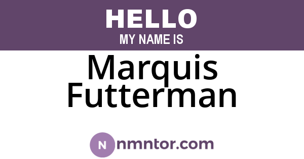 Marquis Futterman