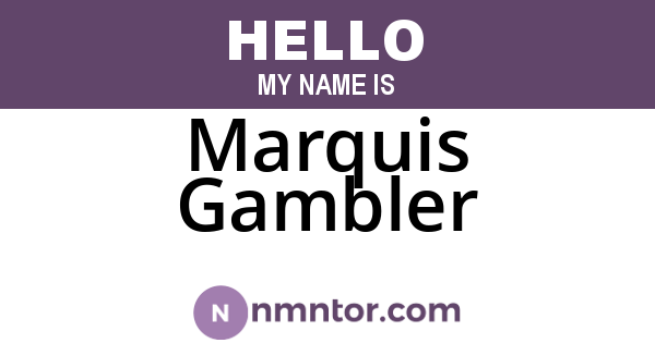 Marquis Gambler