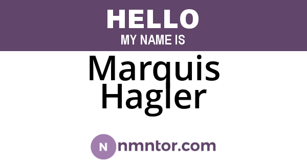 Marquis Hagler