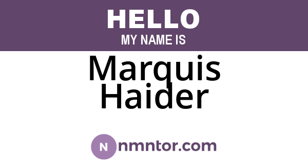Marquis Haider