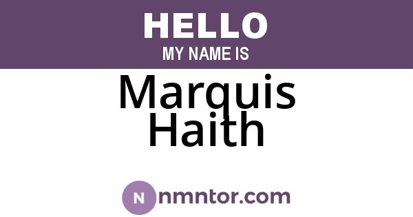 Marquis Haith