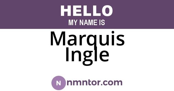 Marquis Ingle