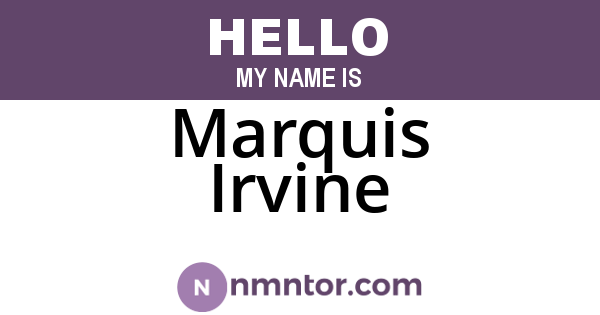 Marquis Irvine