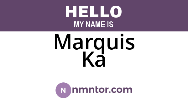 Marquis Ka