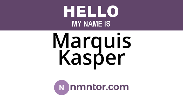 Marquis Kasper