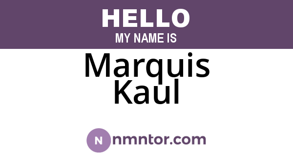 Marquis Kaul