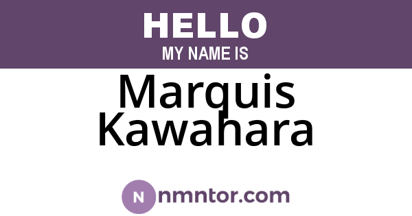 Marquis Kawahara