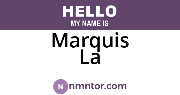 Marquis La