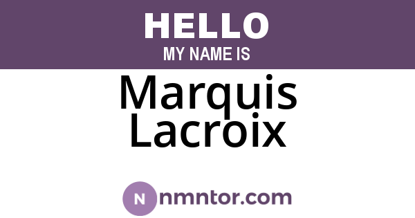 Marquis Lacroix