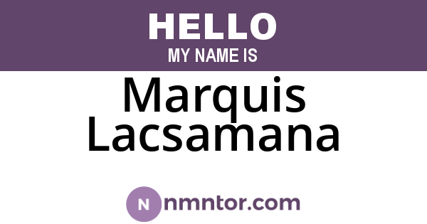 Marquis Lacsamana
