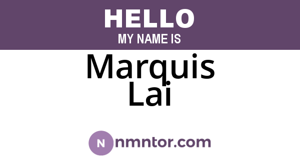 Marquis Lai