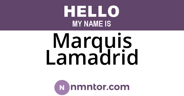 Marquis Lamadrid